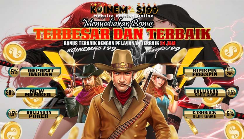 KOINEMAS199 Judi Slot Online Mudah Maxwin Bonus Terbesar